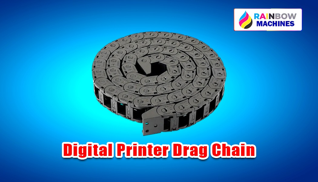 Digital Printer Drag Chain